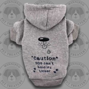Dog Hoodie, *Caution* Dog Can't Hold Its Licker