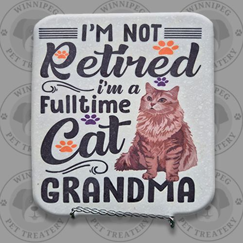 Corian® Pet Signs - I'm Not Retired, I’m a Full Time Cat Grandma